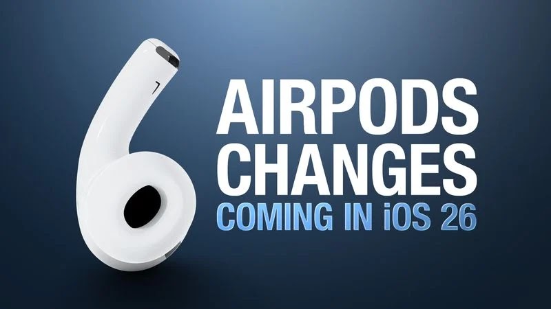 6 AirPods Updates in iOS 26 That Will Change How You Use Them 1 blogger image